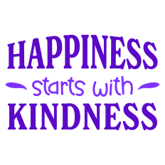 Happiness Starts with Kindness Sentiment