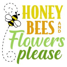 Honey Bees and Flowers Please Spring Sentiment