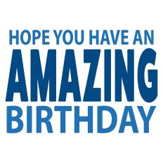 Hope You Have an Amazing Birthday Masculine Greeting Card Sentiment