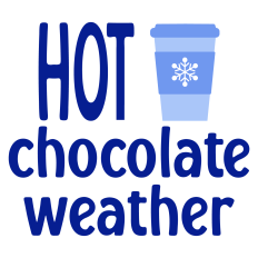 Hot Chocolate Weather Winter Sentiment