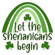 Let the Shenanigans Begin Sentiment for St. Patrick's Day