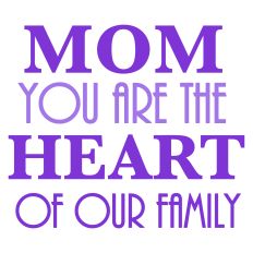Mom You Are the Heart of Our Family Greeting Card Sentiment for Mother's Day