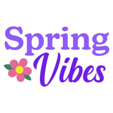 Spring Vibes Sentiment with Flower