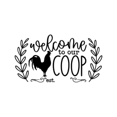 welcome to our coop chicken sign