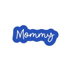 Mommy