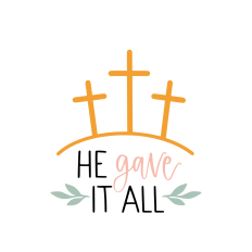 He gave it all Christian Easter design