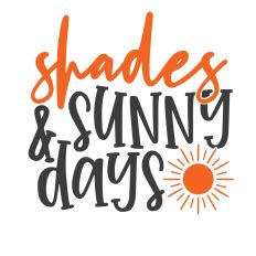 Shades & Sunny Days