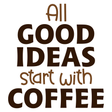 All Good Ideas Start With Coffee Sentiment
