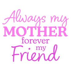 Always My Mother Forever My Friend Greeting Card Sentiment