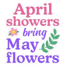 April Showers Bring May Flowers Spring Sticker