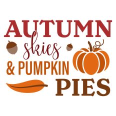 Autumn Skies and Pumpkin Pies Fall Sentiment