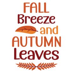 Fall Breeze and Autumn Leaves Sentiment