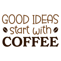 Good Ideas Start With Coffee Sentiment