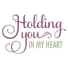 Holding You in My Heart Sympathy Greeting Card Sentiment