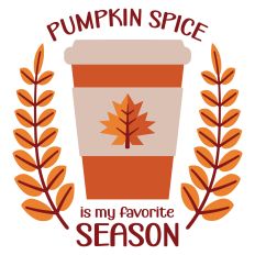 Pumpkin Spice is My Favorite Season Autumn Words