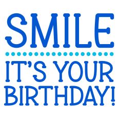 Smile It's Your Birthday Sentiment for Cards