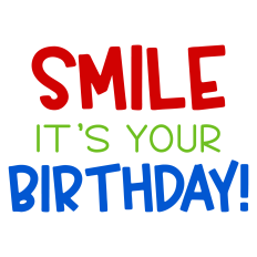 Smile It's Your Birthday Sentiment for Cards