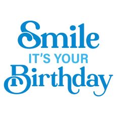 Smile It's Your Birthday Greeting Card Sentiment