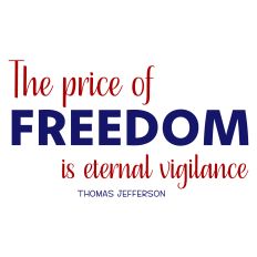 The Price of Freedom is Eternal Vigilance Patriotic Quote