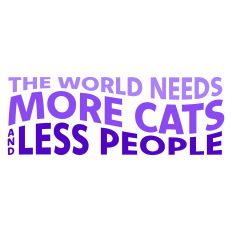 The World Needs More Cats and Less People