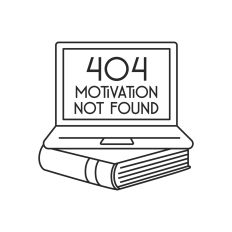 404 Motivation Not Found