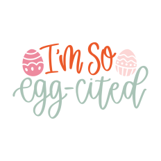 i'm so egg-cited funny easter design