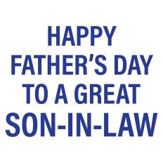 Happy Father's Day to a Great Son-in-Law Greeting Card Sentiment