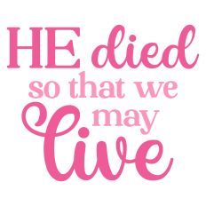 He Dies so that We May Live Easter Greeting Card Sentiment