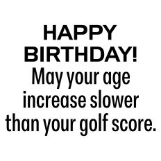 Funny Sarcastic Masculine Golf Birthday Sentiment