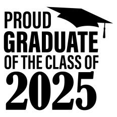 Proud Graduate of the Class of 2025 Graduation Sentiment