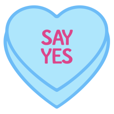 SAY YES Candy Heart for Valentine's Day