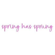 Spring has Sprung Sentiment