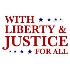 With Liberty and Justice for All Patriotic Quote