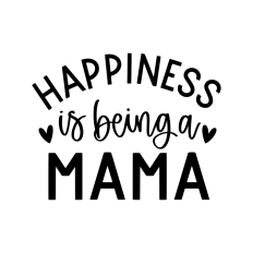 happiness is being a mama