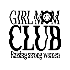 girl mom club raising strong women
