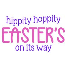 Hippity Hoppity Easter's on its Way Sentiment