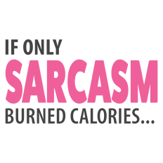 If Only Sarcasm Burned Calories Fitness Sentiment