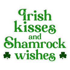 Irish Kisses and Shamrock Wishes Sticker for St. Patrick's Day