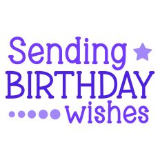 Sending Birthday Wishes Sentiment for Cards
