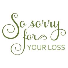 So Sorry for Your Loss Sympathy Greeting Card Sentiment