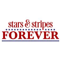 Stars and Stripes Forever Patriotic Sentiment