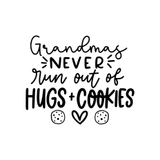 Grandmas never run out of hugs and cookies