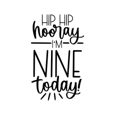 hip hip hooray I'm nine today 9th birthday design