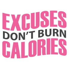 Excuses Don't Burn Calories Sentiment
