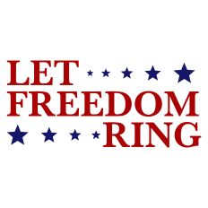 Let Freedom Ring Patriotic Sentiment