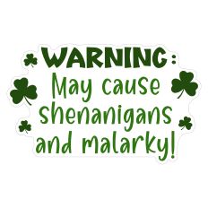 Warning May Cause Shenanigans and Malarky Sticker for St. Patrick's Day