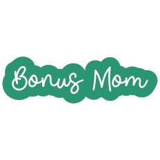 Bonus Mom