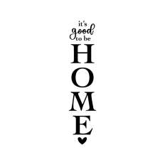 it's good to be home welcome sign