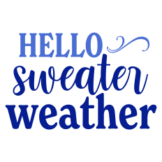 Hello Sweater Weather Winter Sentiment