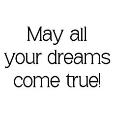 May All Your Dreams Come True Greeting Card Sentiment for Graduation and more